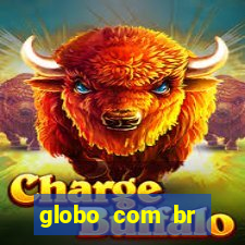 globo com br absolutamente noticias